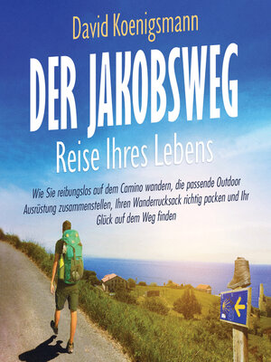 cover image of Der Jakobsweg – Reise Ihres Lebens